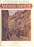 Slavíček - NEZVAL, VÍTĚZSLAV: ANTONÍN SLAVÍČEK. - 1955.