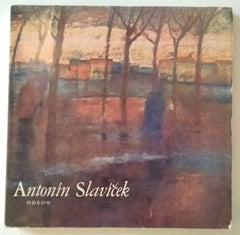 Slavíček - TOMEŠ, JAN: ANTONÍN SLAVÍČEK. - 1973.