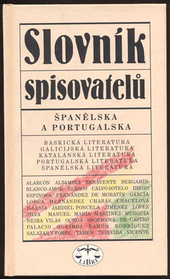 SLOVNÍK SPISOVATELŮ ŠPANĚLSKA A PORTUGALSKA. - 1999.