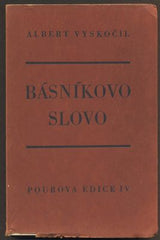 VYSKOČIL, ALBERT: BÁSNÍKOVO SLOVO. - 1933.