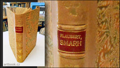 FLAUBERT, GUSTAVE: SMARH + POKUŠENÍ SVATÉHO ANTONÍNA. - 1925, 1921.