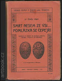 ZÍBRT, Čeněk. Smrt nesem ze vsi... Veselé chvíle v životě lidu českého; Sv. 3. - 1910.