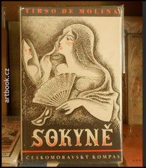 Mrkvička - Molina, Tirso de. Sokyně aneb Sama sobě sokyní. (La celosade si misma). - 1942.