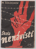 Šolochov, Michail A.: Škola nenávisti. - 1945.