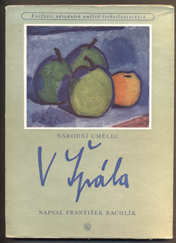 Špála - RACHLÍK, FRANTIŠEK: NÁRODNÍ UMĚLEC VÁCLAV ŠPÁLA. - 1955.