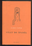 ČAPEK, KAREL: VÝLET DO ŠPANĚL. - 1948.