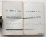 Sovětský svaz - organisace práce. Odbory, ekonomika práce, pracovní právo, kádry, sociální pojištění, zdravotnictví, bytová otázka. - (1936).