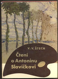 ŠTECH, V. V.: ČTENÍ O ANTONÍNU SLAVÍČKOVI. - 1961.
