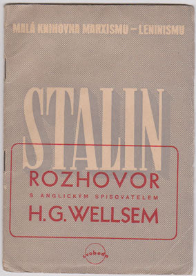 Stalin, Iosif Vissarionovič. Rozhovor s anglickým spisovatelem H.G. Wellsem (23. července 1934). - 1946.