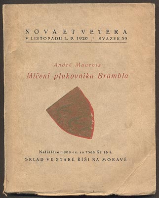 MAUROIS, ANDRÉ: MLČENÍ PLUKOVNÍKA BRAMBLA. - 1920.