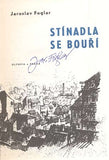 FOGLAR, JAROSLAV: STÍNADLA SE BOUŘÍ. - 1970.