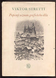 Stretti - KARÁSEK, JAROSLAV G.: VIKTOR STRETTI. POPISNÝ SEZNAM GRAFICKÉHO DÍLA. - 1956, 1. vyd.