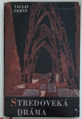ČERNÝ, VÁCLAV: STREDOVEKÁ DRÁMA. - 1964.