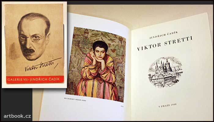 ČADÍK; JINDŘICH: VIKTOR STRETTI. - 1938. Galerie sv VII.