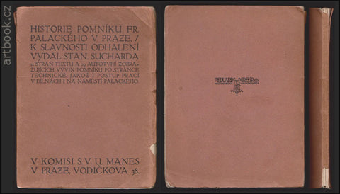 SUCHARDA, STANISLAV: HISTORIE POMNÍKU FRANT. PALACKÉHO V PRAZE. - (1912)
