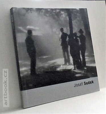 Josef Sudek / Anna Fárová.