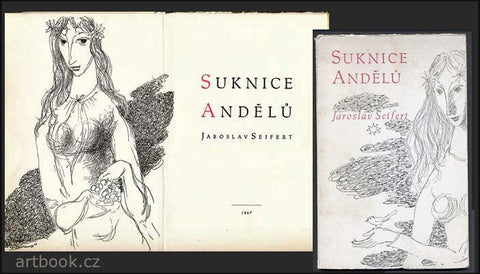 SEIFERT; JAROSLAV: SUKNICE ANDĚLŮ. - 1947. Obálka RICHARD WIESNER. Úprava JOSEF HOCHMAN.