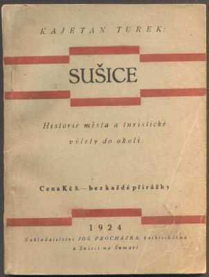 TUREK, KAJETAN: SUŠICE. - 1924.
