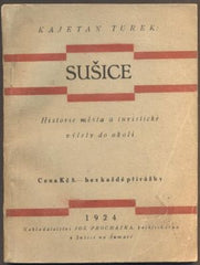 TUREK, KAJETAN: SUŠICE. - 1924.