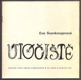 Švankmajerová - EVA ŠVANKMAJEROVÁ ÚTOČIŠTĚ. - 1977.