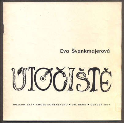 Švankmajerová - EVA ŠVANKMAJEROVÁ ÚTOČIŠTĚ. - 1977.