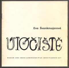 Švankmajerová - EVA ŠVANKMAJEROVÁ ÚTOČIŠTĚ. - 1977.