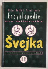 HODÍK, MILAN; LANDA, PAVEL: ENCYKLOPEDIE PRO MILOVNÍKY ŠVEJKA. - 1999.