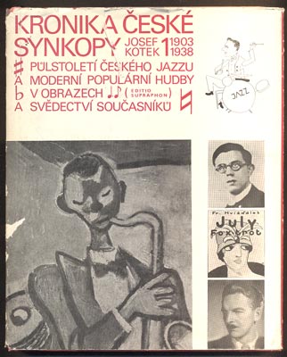 KOTEK, JOSEF: KRONIKA ČESKÉ SYNKOPY. I. 1903 - 1938. - 1975.