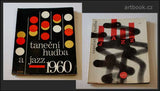 TANEČNÍ HUDBA A JAZZ. 1960 - 1969. Typo Jiří Rathouský, Jaroslav Fišer, Libor Fára.