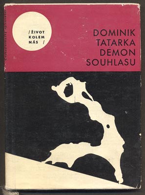 TATARKA, DOMINIK: DÉMON SOUHLASU. - 1964.