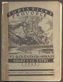 OPĚLA, ALOIS: TURISTICKÝ PRŮVODCE PO SLOVENSKÝCH HORÁCH MIMO VYS. TATRY. - 1926.