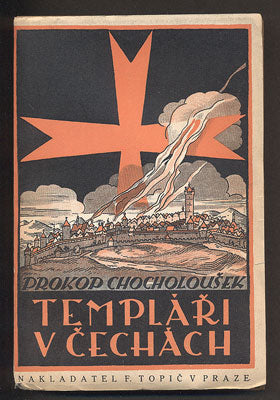 CHOCHOLOUŠEK, PROKOP: TEMPLÁŘI V ČECHÁCH. - 1929.