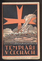 CHOCHOLOUŠEK, PROKOP: TEMPLÁŘI V ČECHÁCH. - 1929.
