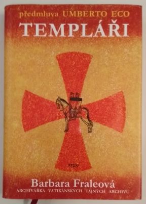 FRALEOVÁ, BARBARA: TEMPLÁŘI. - 2009.