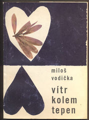 VODIČKA, MILOŠ: VÍTR KOLEM TEPEN. - 1965. Edice Mladé cesty sv. 23.
