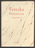 HOLAN, VLADIMÍR: TEREZKA PLANETOVÁ. - 1944, podpis autora.