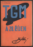 STŘÍBRNÝ, JIŘÍ: TGM A 28. ŘÍJEN. - 1938.