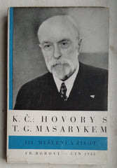 ČAPEK, KAREL: HOVORY S T. G. MASARYKEM. - 1935.