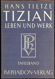 TIZIAN, TIETZE HANS - LEBEN UND WERK. - Tafelband. 1936.