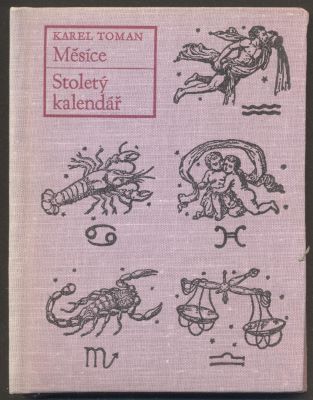 TOMAN, KAREL: MĚSÍCE. STOLETÝ KALENDÁŘ. - 1966.