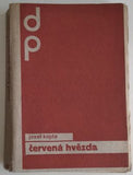 KOPTA, JOSEF: ČERVENÁ HVĚZDA. - 1931.