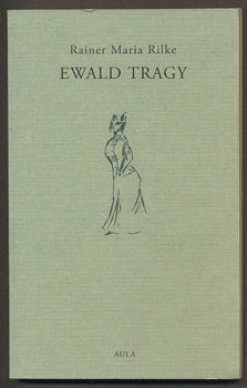 RILKE; RAINER MARIA: EWALD TRAGY. - 1995.