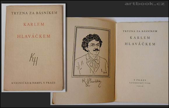 Hlaváček - TRYZNA ZA BÁSNÍKEM KARLEM HLAVÁČKEM.  - 1930. Básníkův portrét ZD. GUTH.