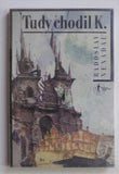 NENADÁL, RADOSLAV: TUDY CHODIL K. - 1992.