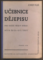KLIK, JOSEF. UČEBNICE DĚJEPISU PRO NIŽŠÍ TŘÍDY STŘEDNÍCH ŠKOL. - 1938.