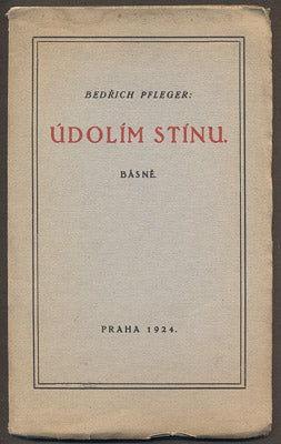 PFLEGER, BEDŘICH: ÚDOLÍM STÍNU. - 1924.