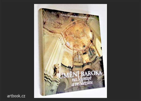 UMĚNÍ BAROKA NA MORAVĚ A VE SLEZSKU. - Academia, 1996.