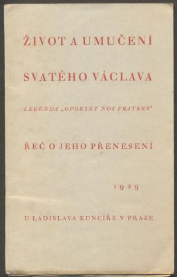 ŽIVOT A UMUČENÍ SV. VÁCLAVA. - 1929.