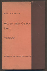 VESELÝ, ADOLF: VALENTINA ČEJKY RÁJ I PEKLO. - 1931.