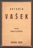 VAŠEK, ADOLF E.: PROFESOR ANTONÍN VAŠEK. - 1930.